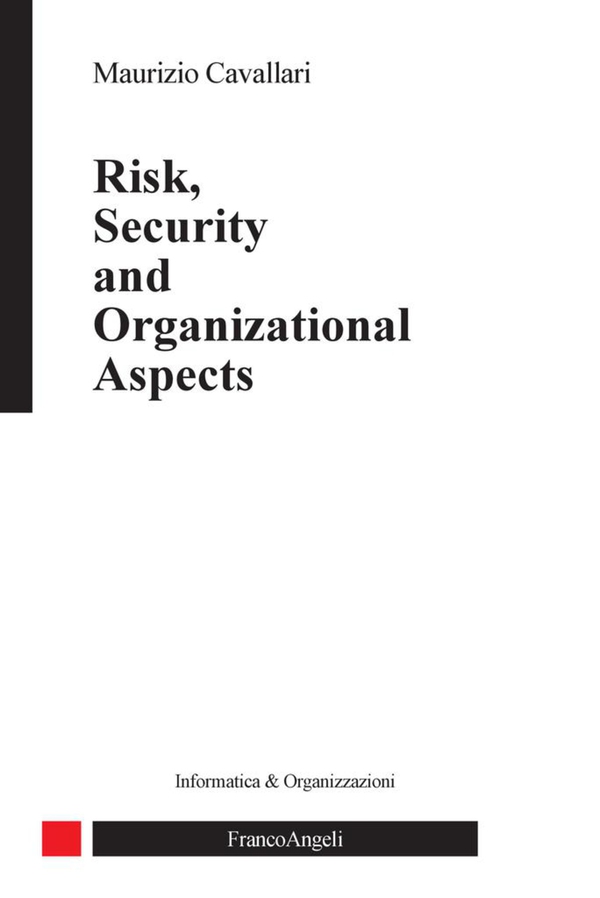 Risk, Security and Organizational Aspects - Librerie.coop Risk, Security and Organizational Aspects - Librerie.coop