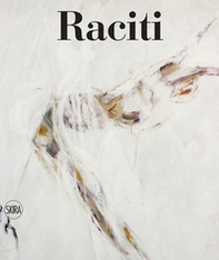 Raciti. Catalogo ragionato dell'opera pittorica 1950-2022 - Librerie.coop