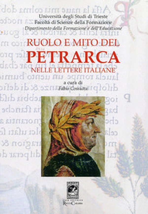 Ruolo e mito del Petrarca nelle lettere italiane - Librerie.coop Ruolo e mito del Petrarca nelle lettere italiane - Librerie.coop
