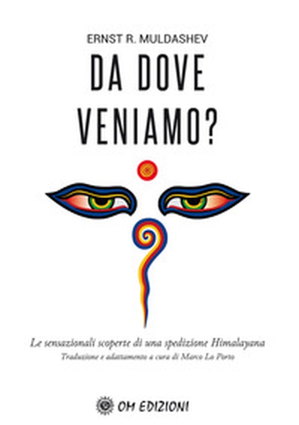 Da dove veniamo? Le sensazionali scoperte di una spedizione himalayana - Librerie.coop Da dove veniamo? Le sensazionali scoperte di una spedizione himalayana - Librerie.coop