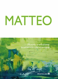 Matteo. Nuova traduzione ecumenica commentata - Librerie.coop