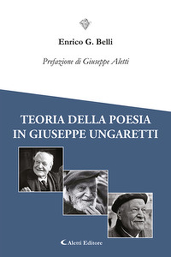 Teoria della poesia in Giuseppe Ungaretti - Librerie.coop Teoria della poesia in Giuseppe Ungaretti - Librerie.coop
