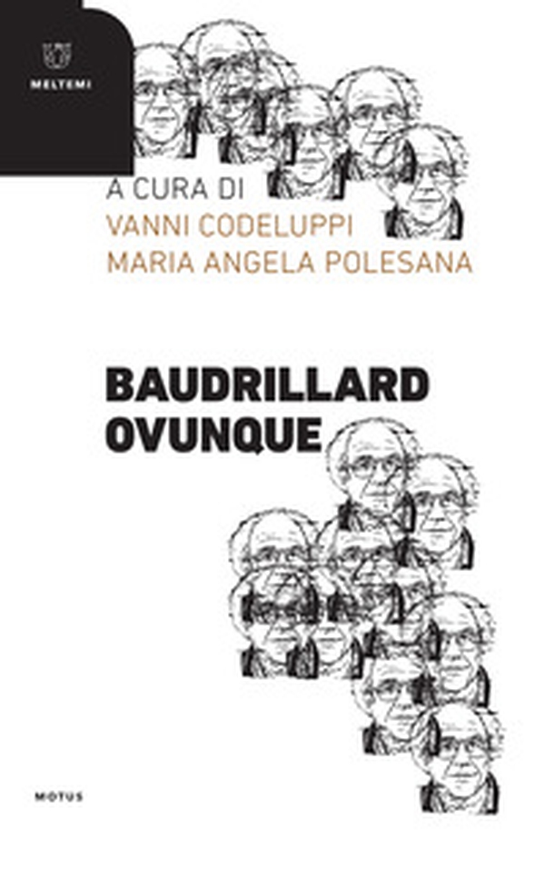 Baudrillard ovunque - Librerie.coop Baudrillard ovunque - Librerie.coop