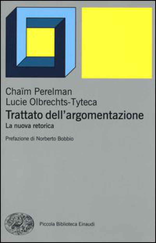Trattato dell'argomentazione. La nuova retorica - Librerie.coop Trattato dell'argomentazione. La nuova retorica - Librerie.coop
