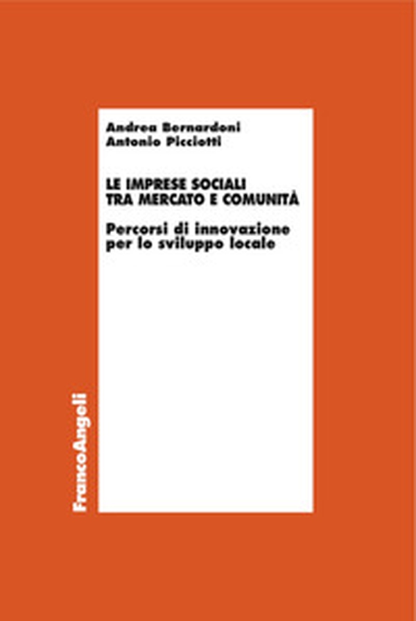 Le imprese sociali tra mercato e comunità. Percorsi di innovazione per lo sviluppo locale - Librerie.coop Le imprese sociali tra mercato e comunità. Percorsi di innovazione per lo sviluppo locale - Librerie.coop