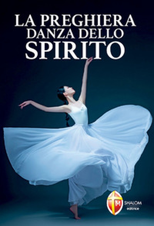La preghiera danza dello Spirito - Librerie.coop La preghiera danza dello Spirito - Librerie.coop