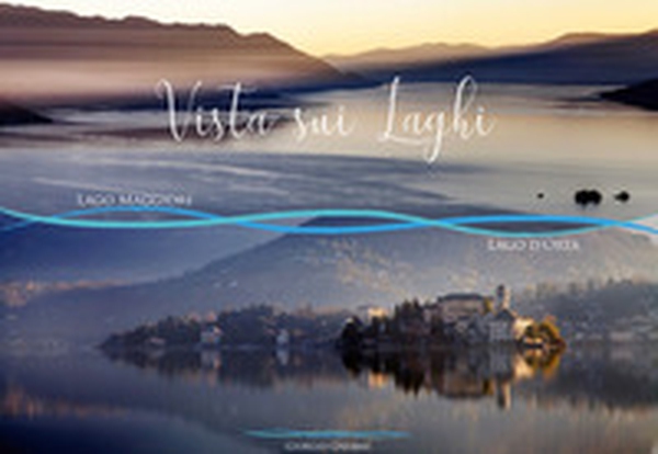 Vista sui laghi. Ediz. italiana e inglese - Librerie.coop Vista sui laghi. Ediz. italiana e inglese - Librerie.coop