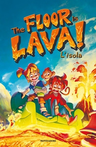 The floor is lava! L'isola - Librerie.coop