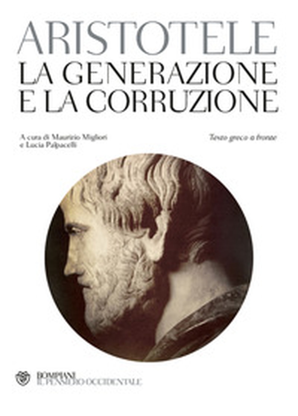 La generazione e la corruzione. Testo greco a fronte - Librerie.coop La generazione e la corruzione. Testo greco a fronte - Librerie.coop
