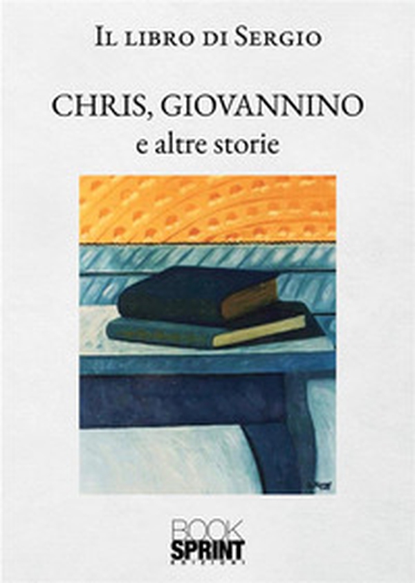 Chris, Giovannino e altre storie - Librerie.coop Chris, Giovannino e altre storie - Librerie.coop