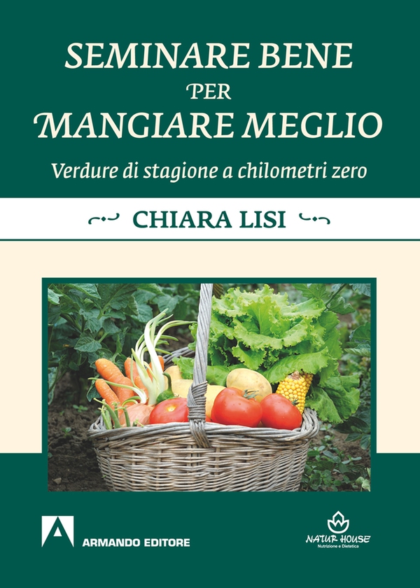 Seminare bene per mangiare meglio - Librerie.coop Seminare bene per mangiare meglio - Librerie.coop