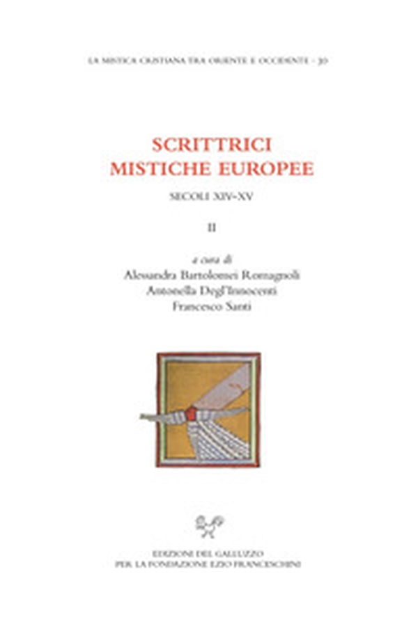 Scrittrici mistiche europee. Secoli XIV-XV. Testo latino a fronte - Librerie.coop Scrittrici mistiche europee. Secoli XIV-XV. Testo latino a fronte - Librerie.coop
