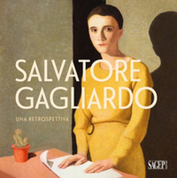 Salvatore Gagliardo. Una retrospettiva. Catalogo della mostra (Genova, 11 novembre 2023-13 gennaio 2024) - Librerie.coop Salvatore Gagliardo. Una retrospettiva. Catalogo della mostra (Genova, 11 novembre 2023-13 gennaio 2024) - Librerie.coop