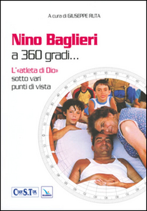 Nino Baglieri a 360 gradi... L'«atleta di Dio» sotto vari punti di vista - Librerie.coop Nino Baglieri a 360 gradi... L'«atleta di Dio» sotto vari punti di vista - Librerie.coop