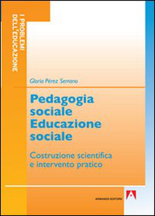 Pedagogia sociale educazione sociale. Costruzione scientifica e intervento pratico - Librerie.coop Pedagogia sociale educazione sociale. Costruzione scientifica e intervento pratico - Librerie.coop