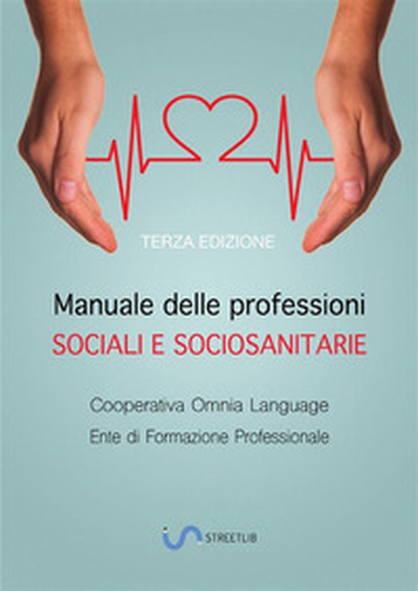 Manuale delle professioni sociali e socio-sanitarie - Librerie.coop Manuale delle professioni sociali e socio-sanitarie - Librerie.coop
