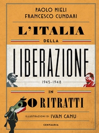 L'Italia della liberazione in 50 ritratti - Librerie.coop