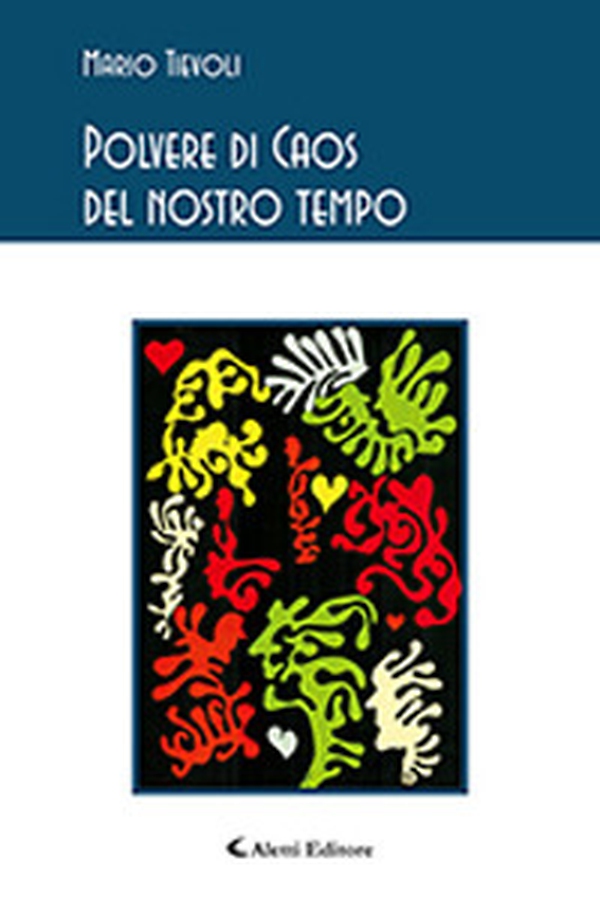 Polvere di caos del nostro tempo - Librerie.coop Polvere di caos del nostro tempo - Librerie.coop