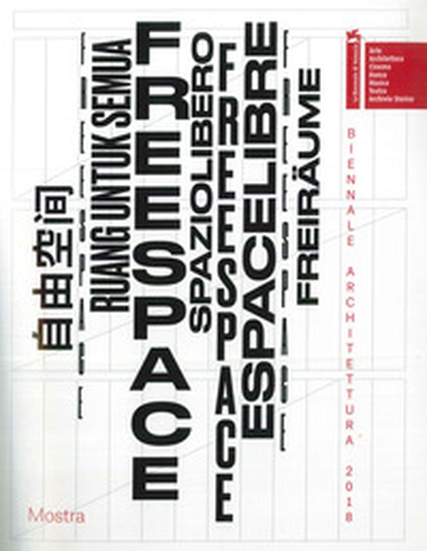 Biennale di Architettura 2018. Freespace - Librerie.coop Biennale di Architettura 2018. Freespace - Librerie.coop