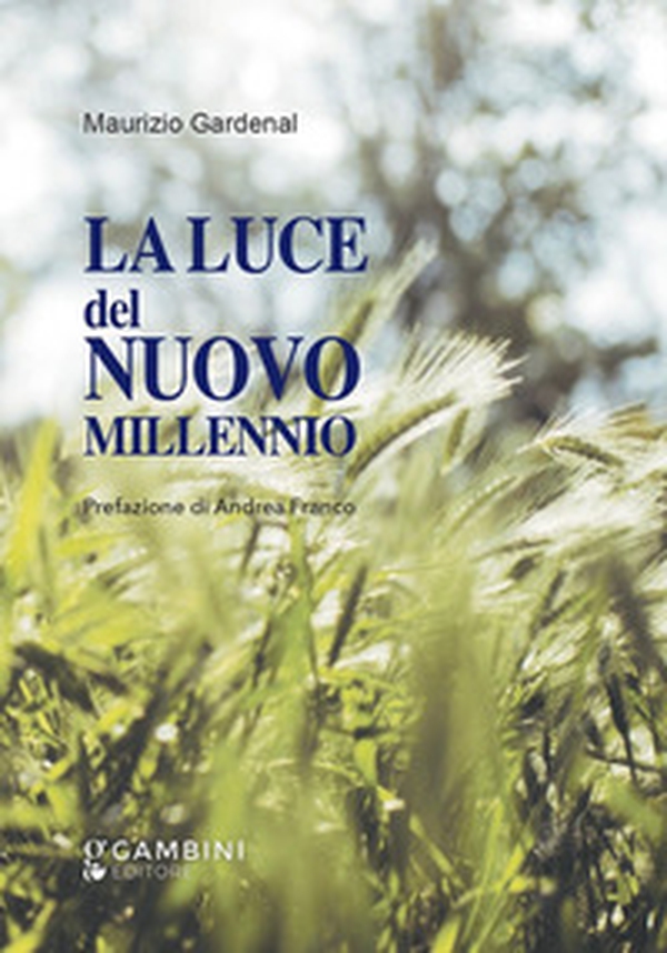 La luce del nuovo millennio - Librerie.coop La luce del nuovo millennio - Librerie.coop