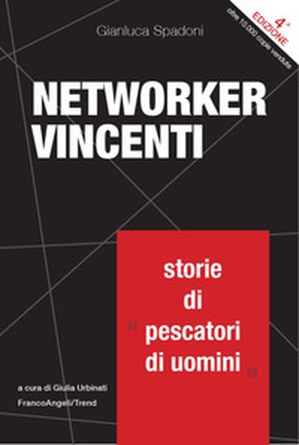Networker vincenti. Storie di «pescatori di uomini» - Librerie.coop Networker vincenti. Storie di «pescatori di uomini» - Librerie.coop