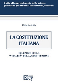 La Costituzione italiana. 20 lezioni sulla «vitalità» della Costituzione - Librerie.coop