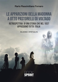 Le apparizioni della Madonna a otto pastorelli di Voltago - Librerie.coop