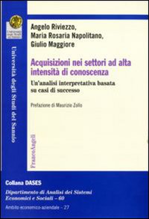 Acquisizioni nei settori ad alta intensità di conoscenza. Un'analisi interpretativa basata su casi di successo - Librerie.coop Acquisizioni nei settori ad alta intensità di conoscenza. Un'analisi interpretativa basata su casi di successo - Librerie.coop