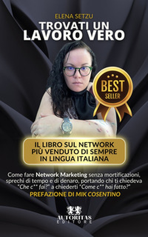 Trovati un lavoro vero. Come fare Network Marketing senza mortificazioni, sprechi di tempo e di denaro, portando chi ti chiedeva «Che c** fai?» a chiederti «Come c** hai fatto?» - Librerie.coop Trovati un lavoro vero. Come fare Network Marketing senza mortificazioni, sprechi di tempo e di denaro, portando chi ti chiedeva «Che c** fai?» a chiederti «Come c** hai fatto?» - Librerie.coop