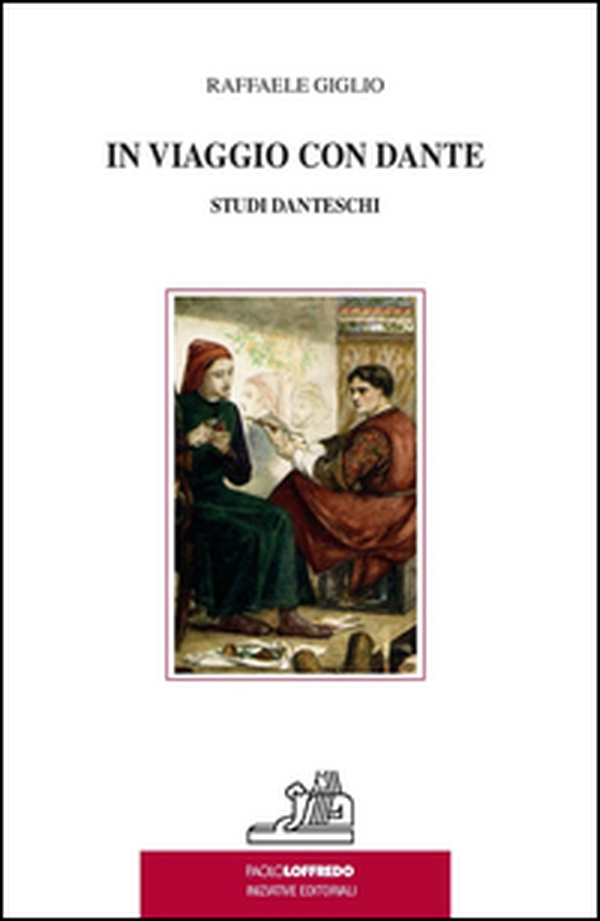 In viaggio con Dante. Studi danteschi - Librerie.coop In viaggio con Dante. Studi danteschi - Librerie.coop