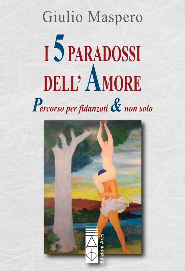 I 5 paradossi dell'amore - Librerie.coop I 5 paradossi dell'amore - Librerie.coop