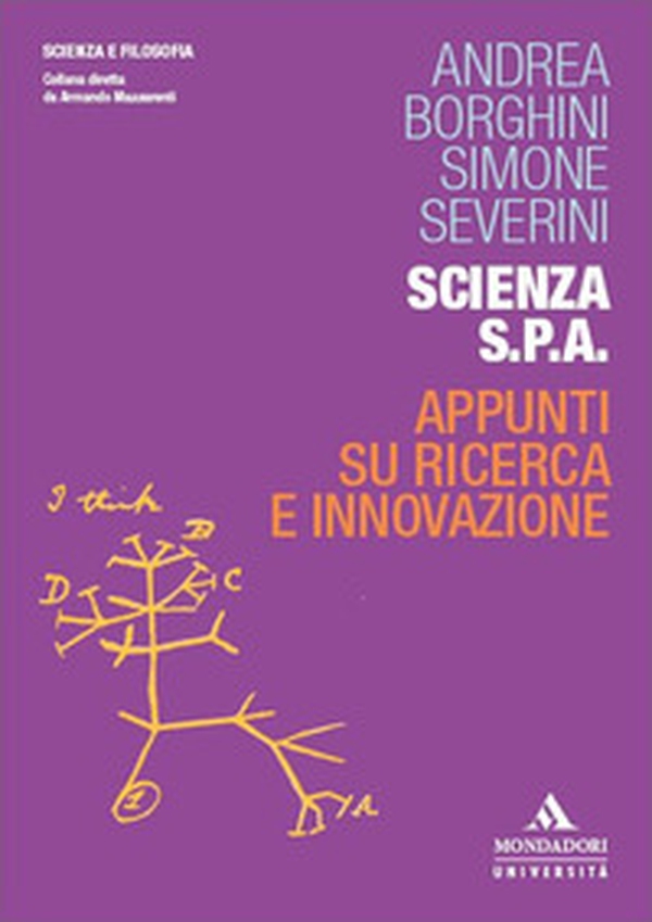 Scienza S.p.A. Appunti su ricerca e innovazione - Librerie.coop Scienza S.p.A. Appunti su ricerca e innovazione - Librerie.coop
