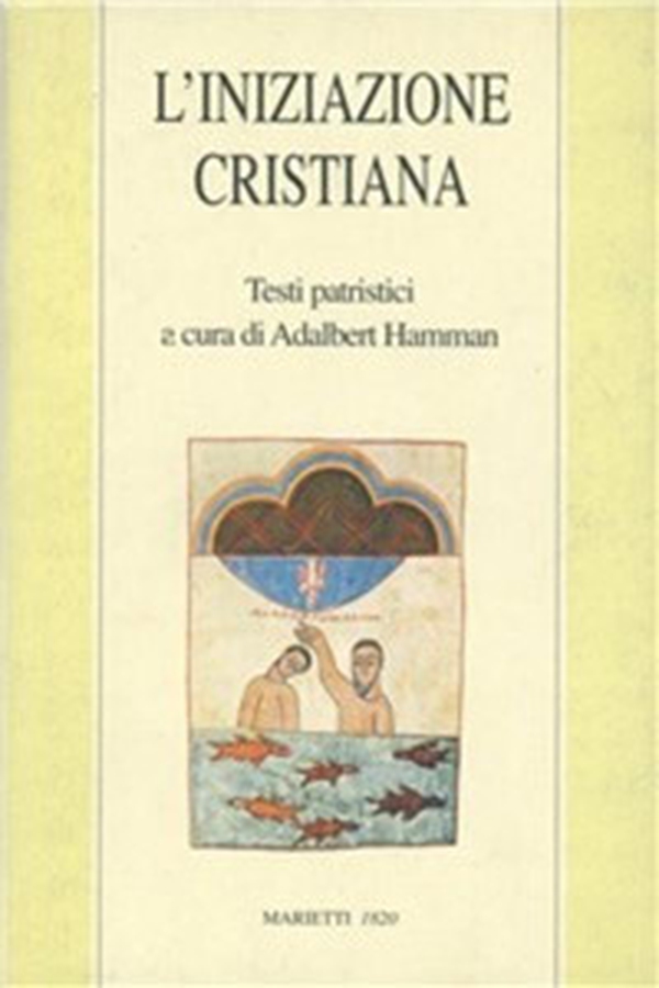 L'iniziazione cristiana. Testi patristici - Librerie.coop L'iniziazione cristiana. Testi patristici - Librerie.coop
