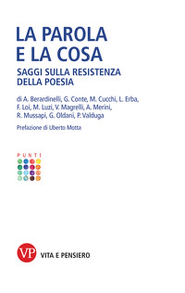 La Parola e la cosa. Saggi sulla resistenza della poesia - Librerie.coop La Parola e la cosa. Saggi sulla resistenza della poesia - Librerie.coop