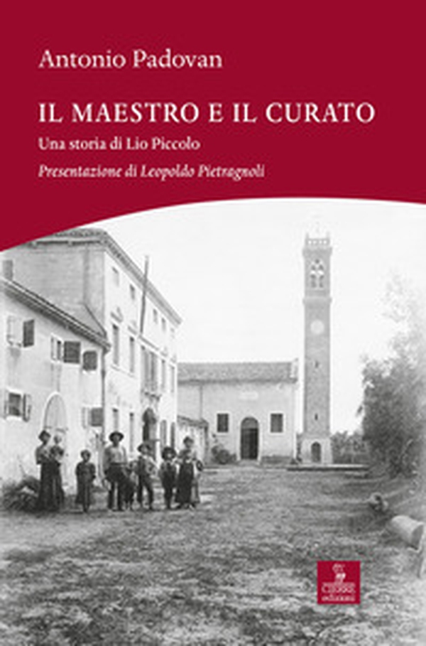 Il maestro e il curato. Una storia di Lio Piccolo - Librerie.coop Il maestro e il curato. Una storia di Lio Piccolo - Librerie.coop