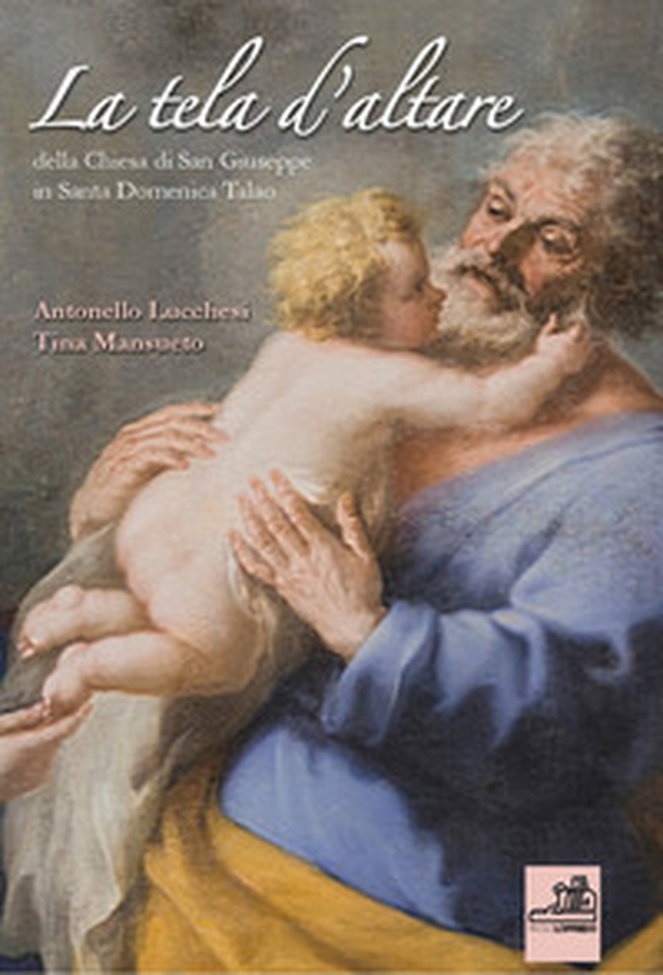 La tela d'altare della Chiesa di San Giuseppe in Santa Domenica Talao - Librerie.coop La tela d'altare della Chiesa di San Giuseppe in Santa Domenica Talao - Librerie.coop