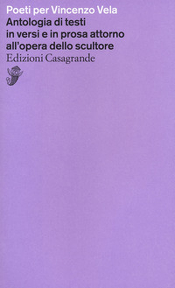 Poeti per Vincenzo Vela. Antologia di testi in versi e in prosa attorno all'opera dello scultore - Librerie.coop Poeti per Vincenzo Vela. Antologia di testi in versi e in prosa attorno all'opera dello scultore - Librerie.coop