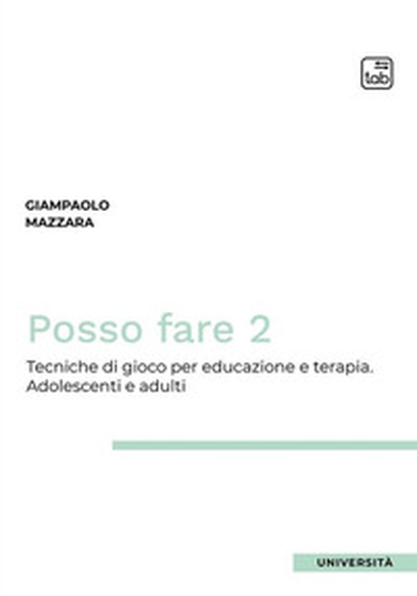 Posso fare. Tecniche di gioco per educazione e terapia - Vol. 2 - Librerie.coop Posso fare. Tecniche di gioco per educazione e terapia - Vol. 2 - Librerie.coop