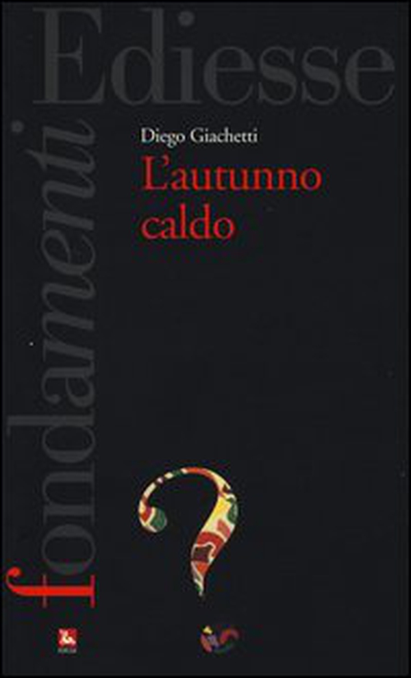 L'autunno caldo - Librerie.coop L'autunno caldo - Librerie.coop
