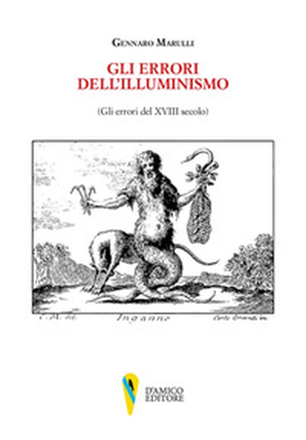 Gli errori dell'Illuminismo (Gli errori del XVIII secolo) - Librerie.coop Gli errori dell'Illuminismo (Gli errori del XVIII secolo) - Librerie.coop