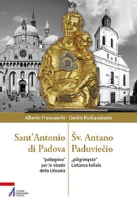 Sant'Antonio di Padova. «Pellegrino» per le strade della Lituania - Librerie.coop