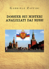 Dossier sui misteri analizzati dai russi - Librerie.coop