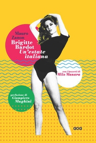 Brigitte Bardot. Un'estate italiana - Librerie.coop