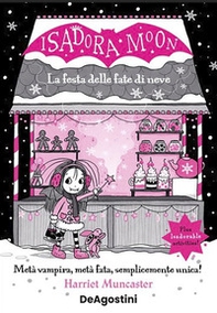 La festa delle fate di neve. Isadora Moon - Librerie.coop