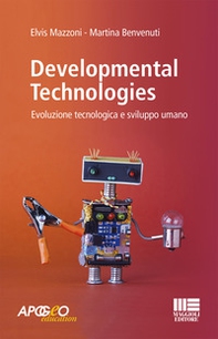Developmental technologies. Evoluzione tecnologica e sviluppo umano - Librerie.coop