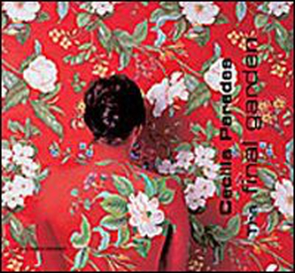 Cecilia Paredes. The final garden - Librerie.coop Cecilia Paredes. The final garden - Librerie.coop