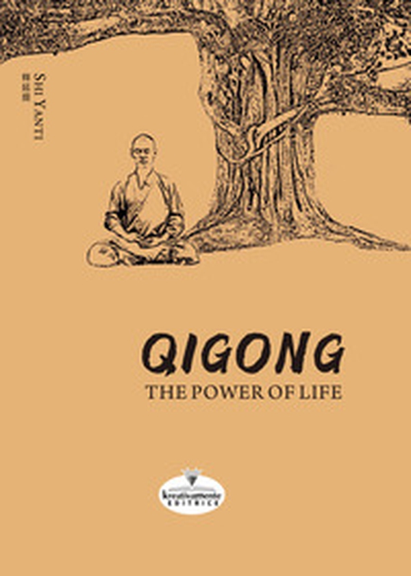 Qigong. The power of life - Librerie.coop Qigong. The power of life - Librerie.coop