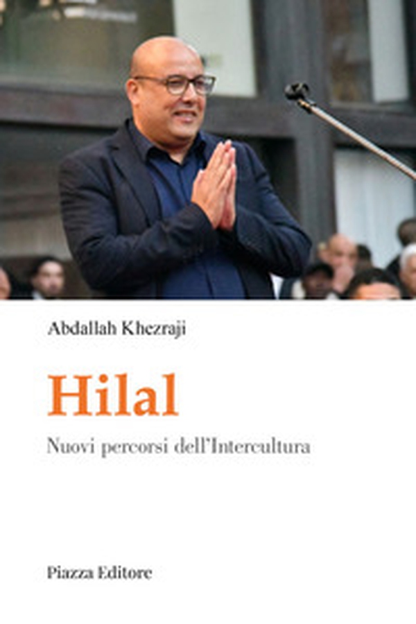 Hilal. Nuovi percorsi dell'Intercultura - Librerie.coop Hilal. Nuovi percorsi dell'Intercultura - Librerie.coop
