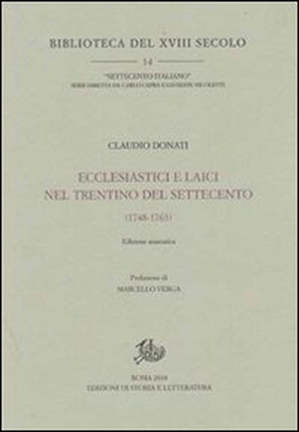 Ecclesiastici e laici nel Trentino del Settecento (1748-1763) - Librerie.coop Ecclesiastici e laici nel Trentino del Settecento (1748-1763) - Librerie.coop