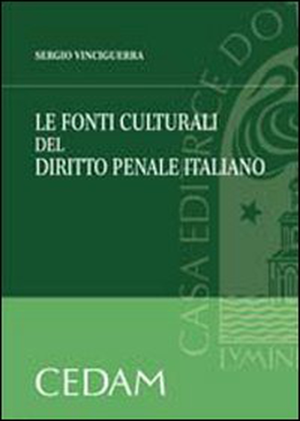 Le fonti culturali del diritto penale italiano - Librerie.coop Le fonti culturali del diritto penale italiano - Librerie.coop